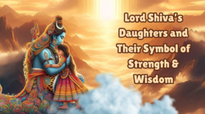 Lord Shiva Daughters