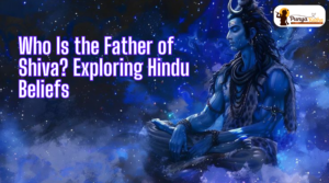 Who Is the Father of Shiva